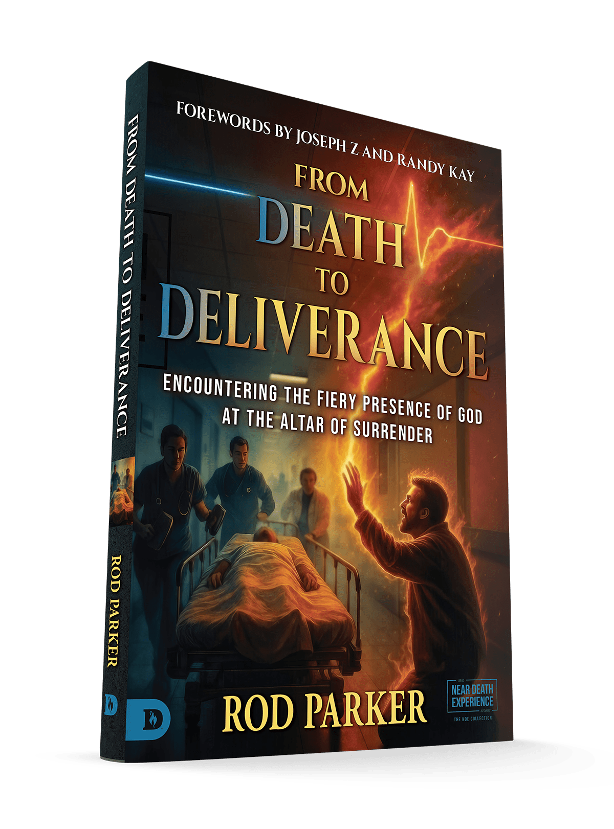 From Death to Deliverance: Encountering the Fiery Presence of God at the Altar of Surrender - July 2026 - Faith & Flame - Books and Gifts - Destiny Image - 9798881507527