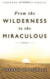 From the Wilderness to the Miraculous