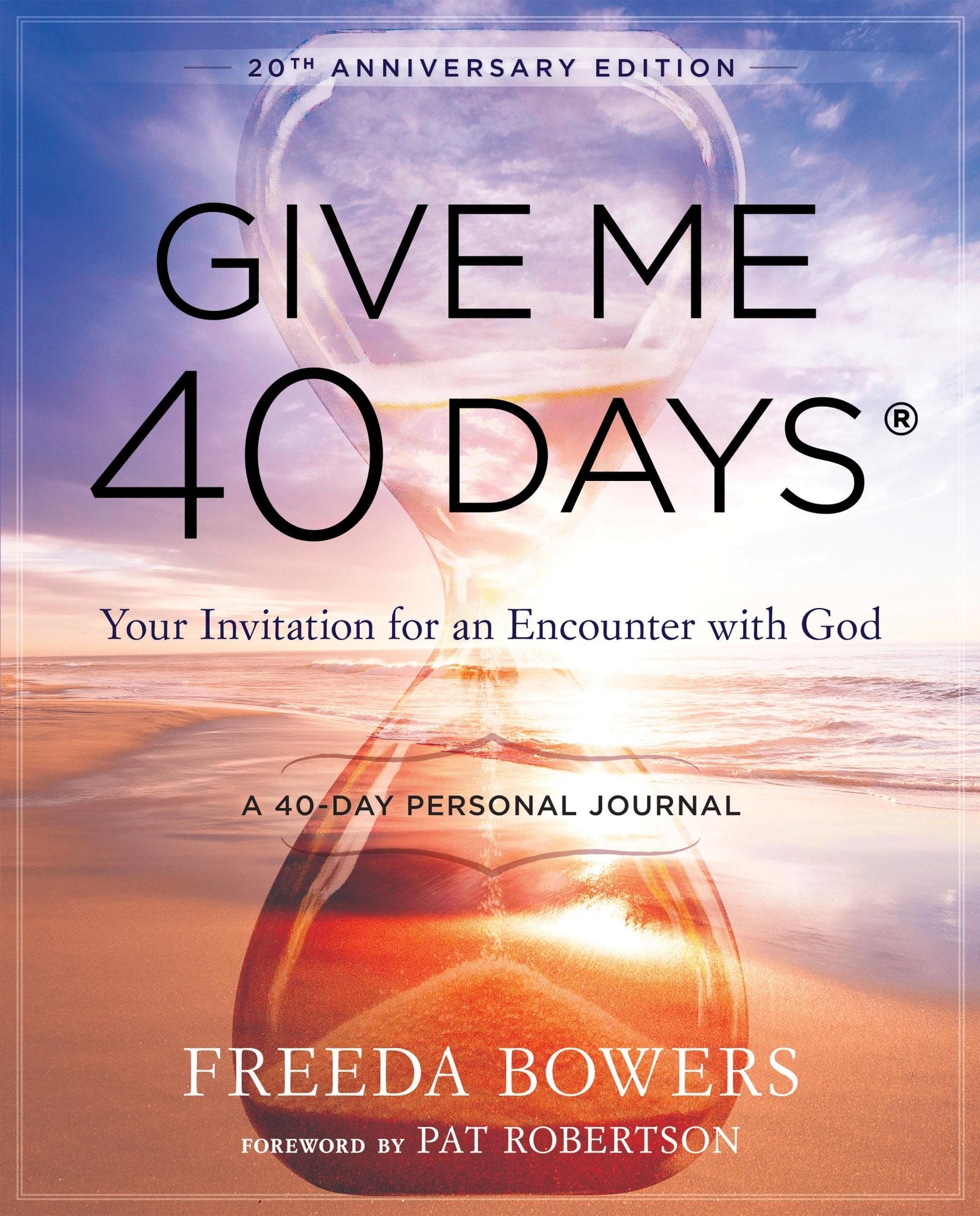 Give Me 40 Days: A Reader's 40 Day Personal Journey - 20Th Anniversary Edition - October 2020 - Faith & Flame - Books and Gifts - Bridge Logos - 9781610362511
