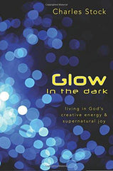 Glow in the Dark - Faith & Flame - Books and Gifts - Destiny Image - 9780768432343