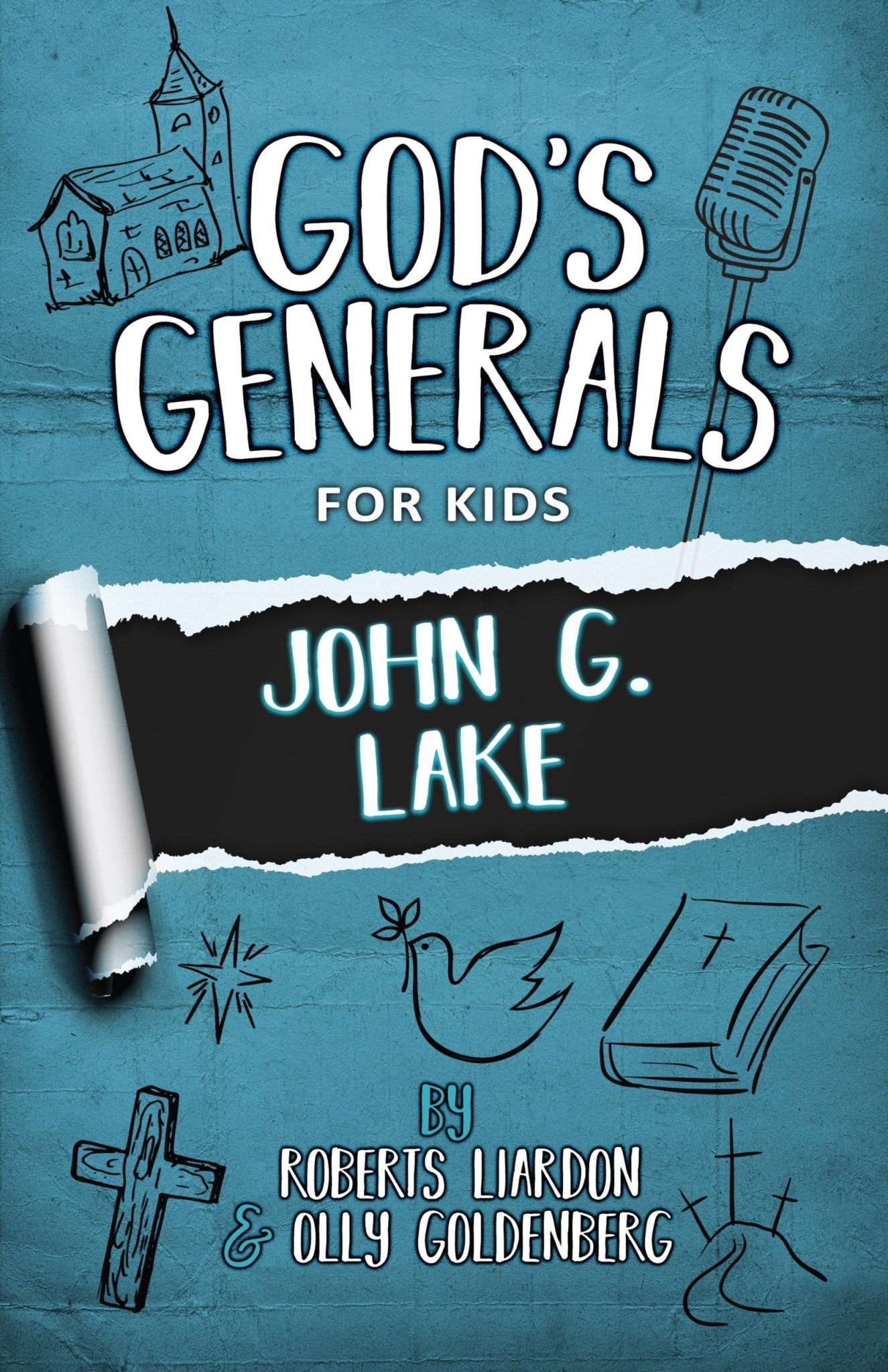 God's Generals For Kids - Volume 8: John G Lake - May 2020 - Faith & Flame - Books and Gifts - Bridge Logos - 9781610362078