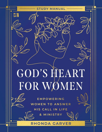 God's Heart for Women: Study Manual – April 1, 2025 - Faith & Flame - Books and Gifts - Harrison House - 9781667510620