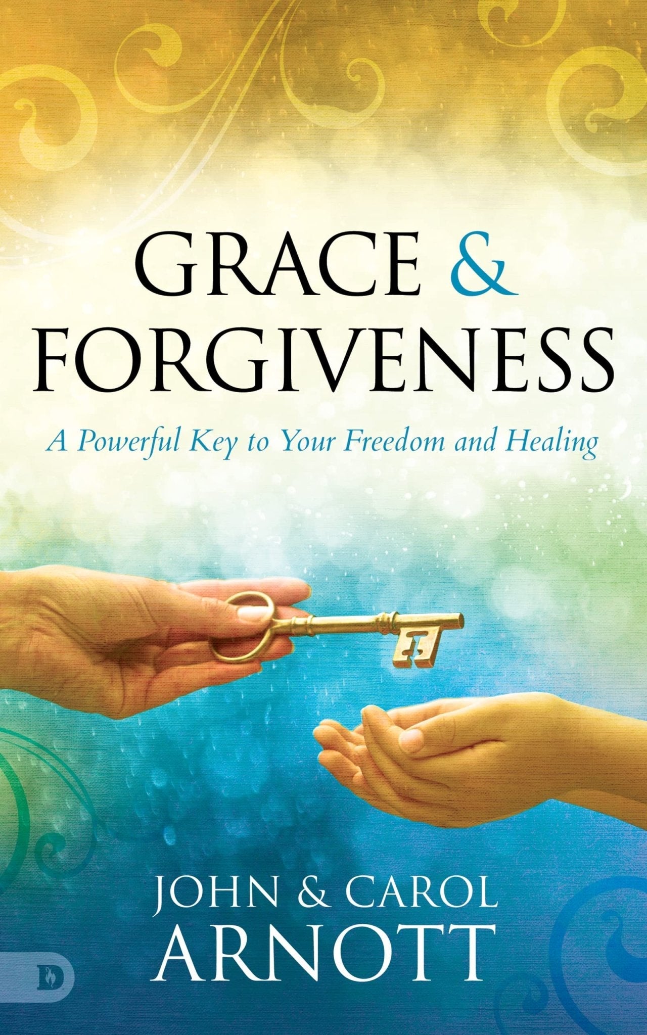 Grace and Forgiveness: A Powerful Key to Your Freedom and Healing Paperback – November 15, 2022 - Faith & Flame - Books and Gifts - Destiny Image - 9780768459708