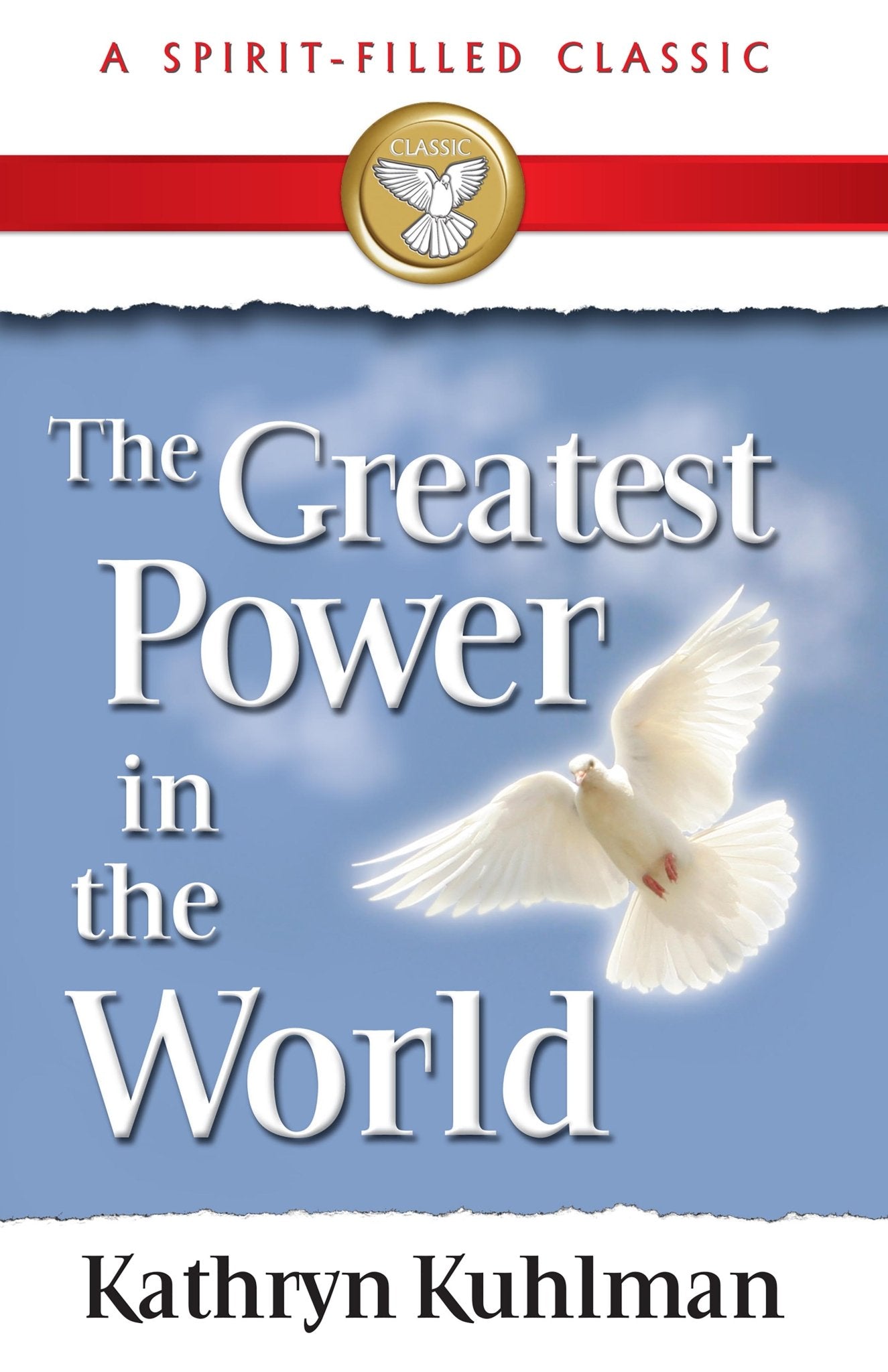 Greatest Power In The World (A Spirit - Filled Classic) - July 2008 - Faith & Flame - Books and Gifts - Bridge Logos - 9780882706719