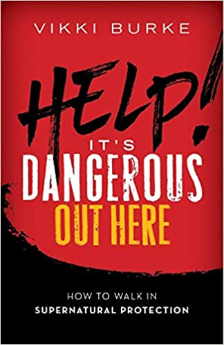 Help! It's Dangerous Out Here: How to Walk in Supernatural Protection - Faith & Flame - Books and Gifts - Harrison House - 9781890026349