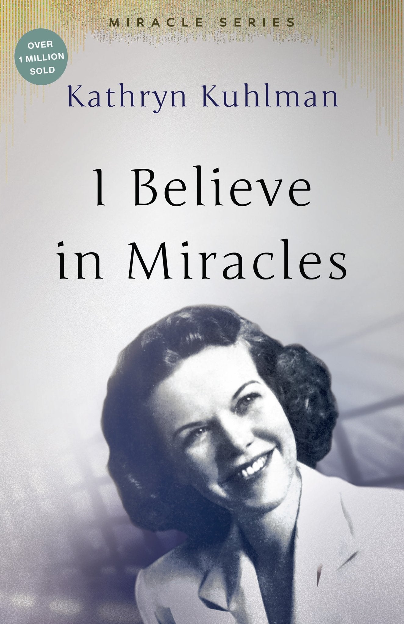 I Believe In Miracles - May 1992 - Faith & Flame - Books and Gifts - Bridge Logos - 9780882706573