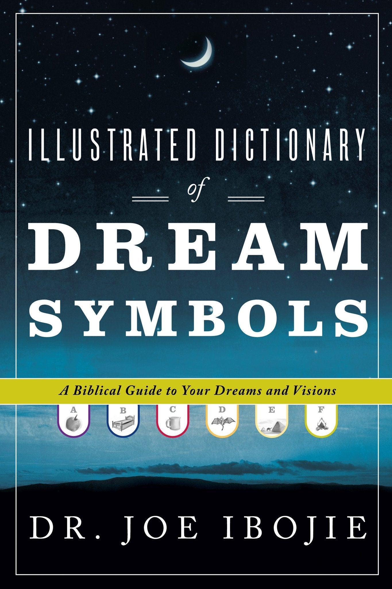 Illustrated Dictionary of Dream Symbols - Faith & Flame - Books and Gifts - Destiny Image - 9780768431575