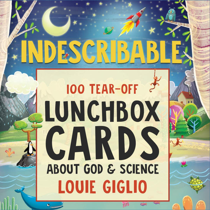 Indescribable: 100 Tear-Off Lunchbox Notes About God and Science Paperback – August 1, 2019 - Faith & Flame - Books and Gifts - Passion Publishing - 9781949255089