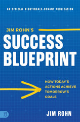 Jim Rohn's Success Blueprint: How Today's Actions Achieve Tomorrow's Goals (Official Nightingale Conant Publication) Paperback – April 8, 2025 - Faith & Flame - Books and Gifts - Sound Wisdom - 9781640954939