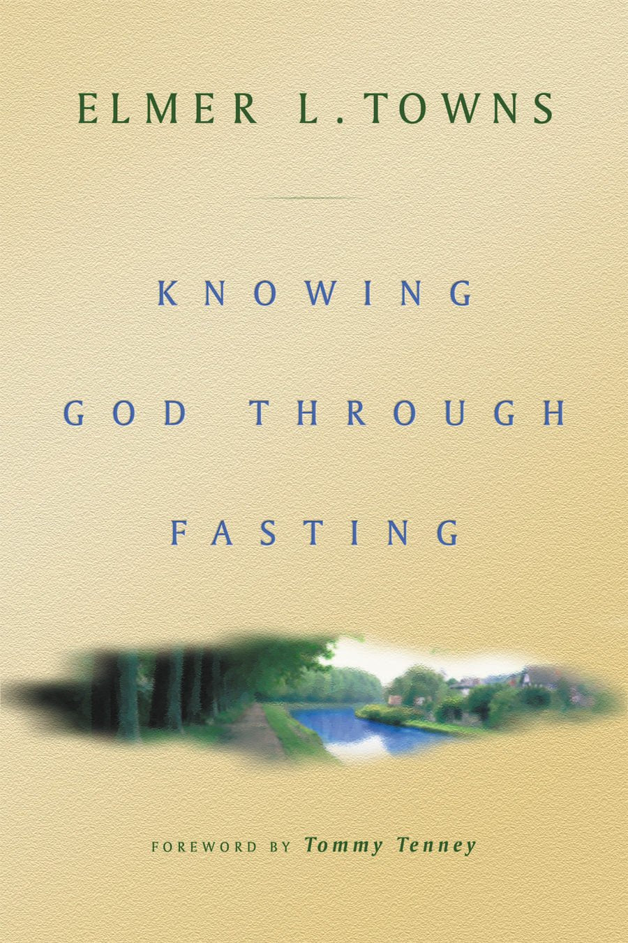 Knowing God Through Fasting - Faith & Flame - Books and Gifts - Destiny Image - 9780768499254