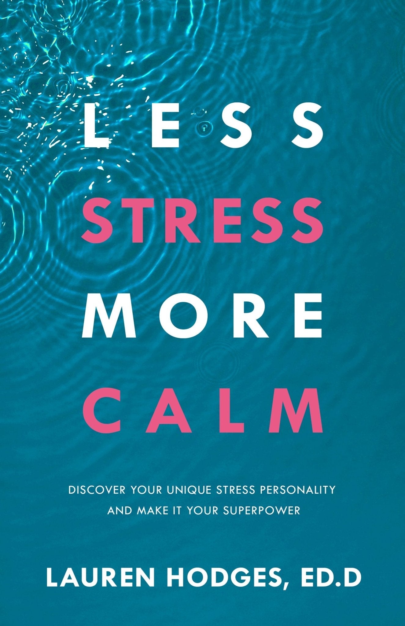 Less Stress, More Calm: Discover Your Unique Stress Personality and Make It Your Superpower Paperback – April 2, 2024 - Faith & Flame - Books and Gifts - Sound Wisdom - 9781640954793