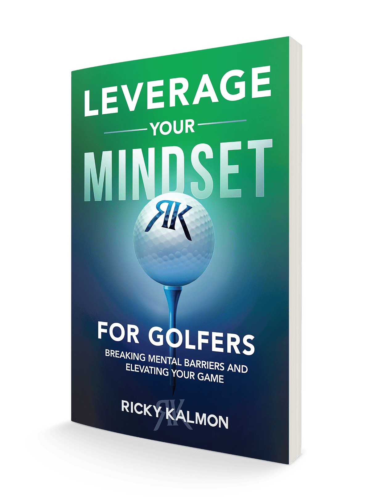 Leverage Your Mindset for Golfers: Breaking Mental Barriers and Elevating Your Game Paperback – April 8, 2025 - Faith & Flame - Books and Gifts - Sound Wisdom - 9781640955851