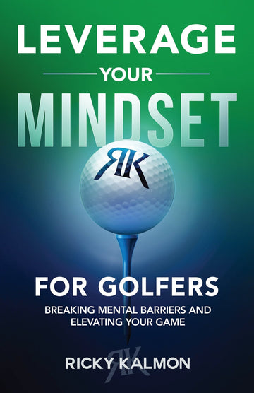 Leverage Your Mindset for Golfers: Breaking Mental Barriers and Elevating Your Game Paperback – April 8, 2025 - Faith & Flame - Books and Gifts - Sound Wisdom - 9781640955851