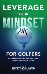 Leverage Your Mindset for Golfers: Breaking Mental Barriers and Elevating Your Game Paperback – April 8, 2025 - Faith & Flame - Books and Gifts - Sound Wisdom - 9781640955851