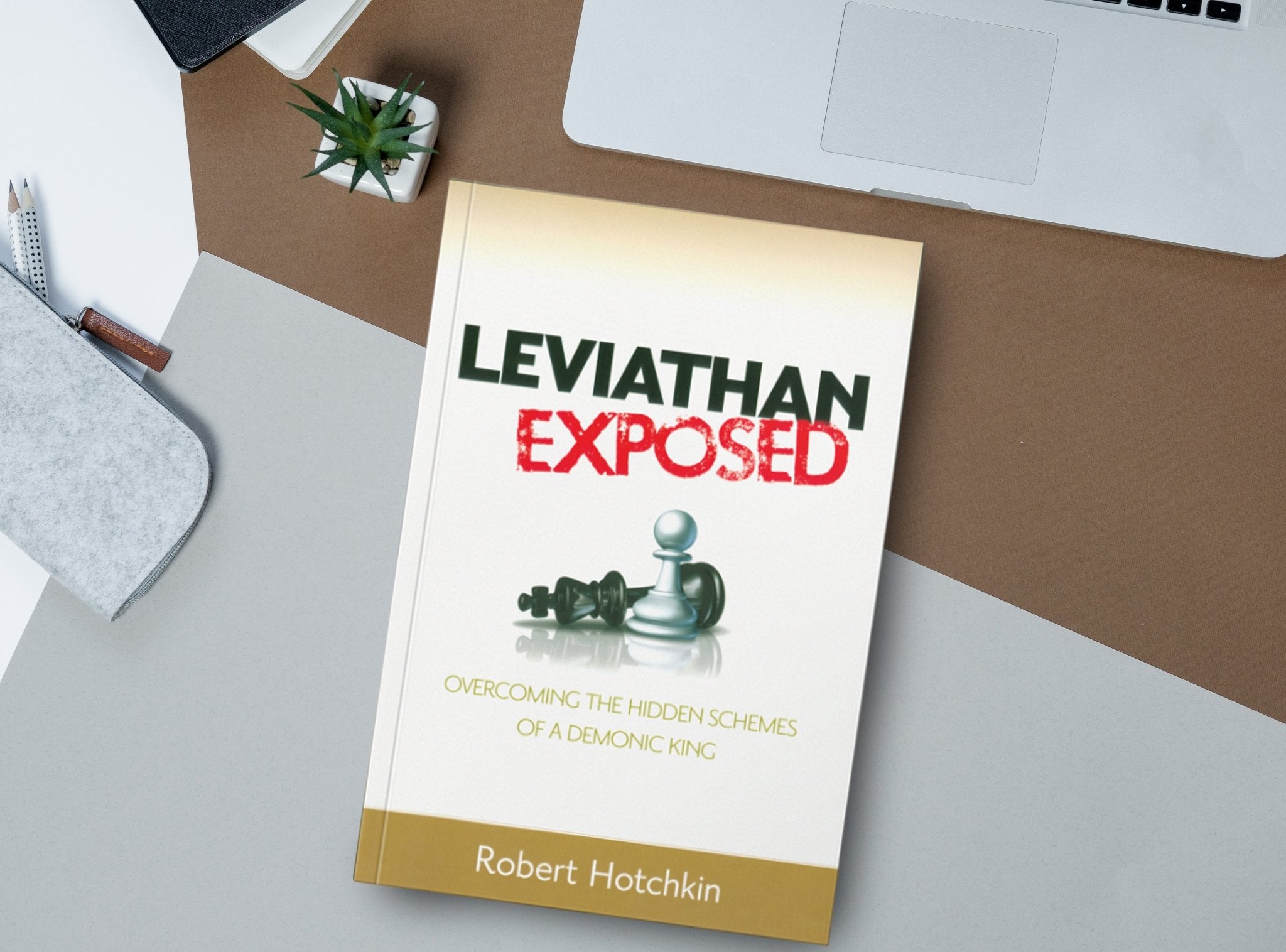Leviathan Exposed: Overcoming the Hidden Schemes of a Demonic King – January 1, 2016 - Faith & Flame - Books and Gifts - Destiny Image - 9781621661764