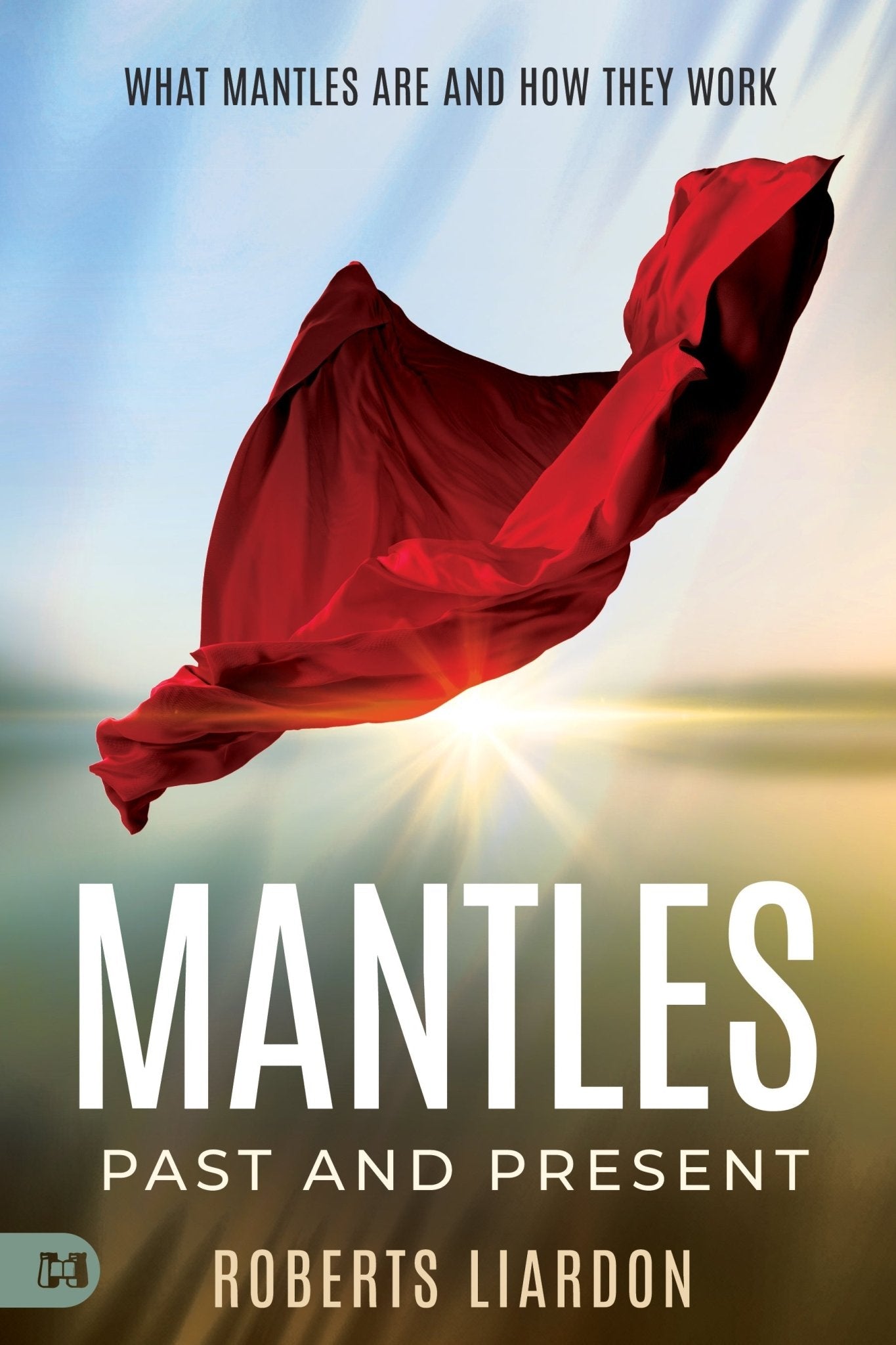 Mantles Past and Present: What Mantles Are and How They Work Paperback – October 1, 2024 - Faith & Flame - Books and Gifts - Harrison House - 9781667506197