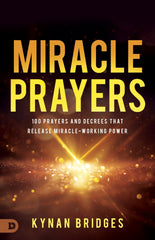 Miracle Prayers: 100 Prayers and Decrees That Release Miracle - Working Power Paperback – July 1, 2025 - Faith & Flame - Books and Gifts - Destiny Image - 9798881502126