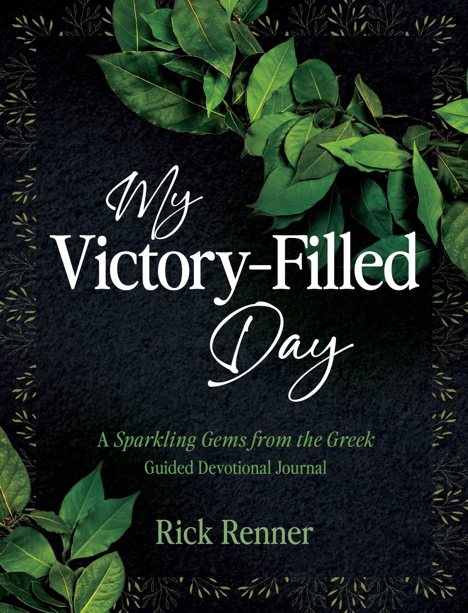 My Victory - Filled Day: A Sparkling Gems from the Greek Guided Devotional Journal Paperback – May 6, 2025 - Faith & Flame - Books and Gifts - Harrison House - 9781667511337