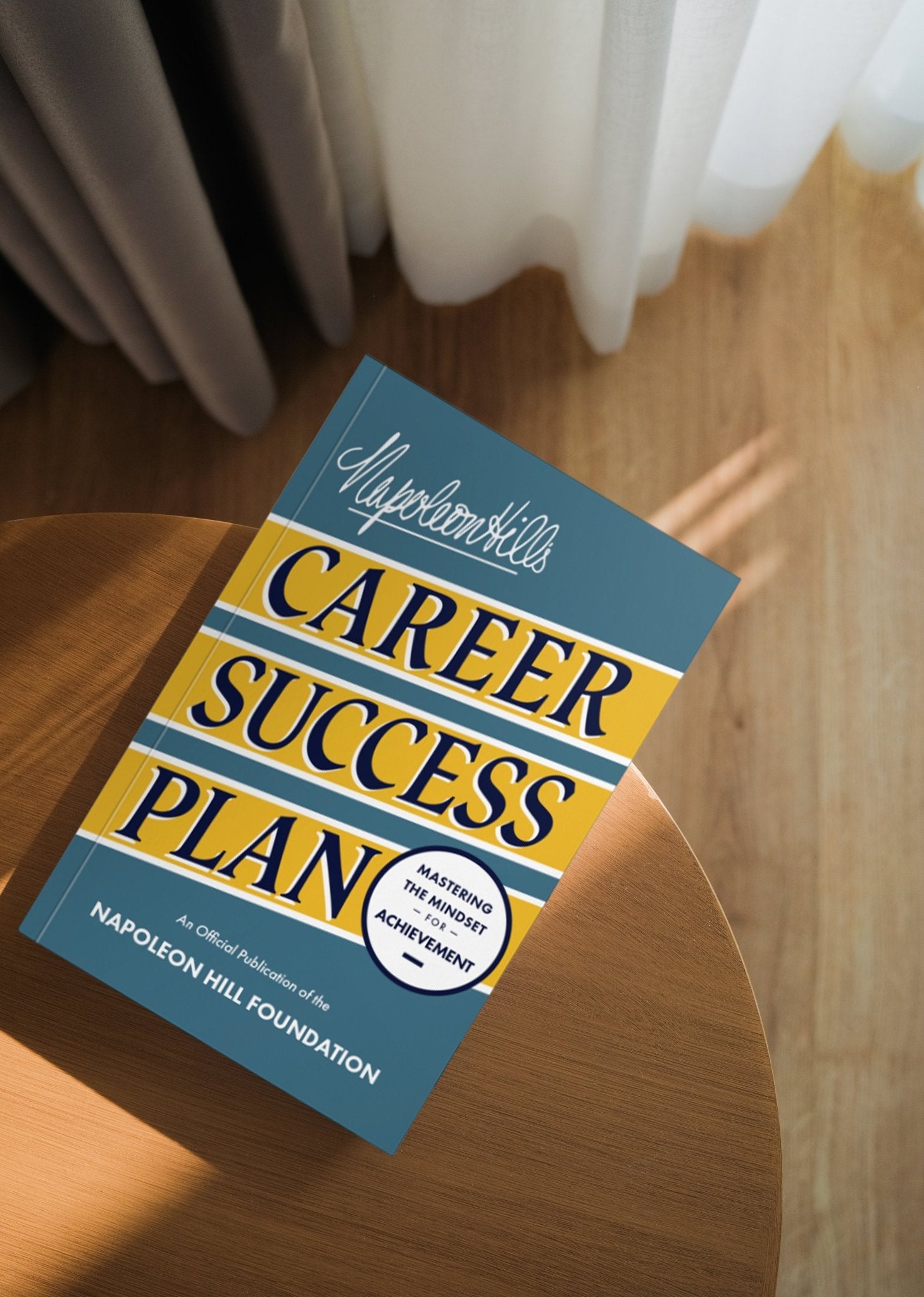 Napoleon Hill's Career Success Plan: Mastering the Mindset for Achievement (Official Publication of the Napoleon Hill Foundation) Paperback – April 8, 2025 - Faith & Flame - Books and Gifts - Sound Wisdom - 9781640955394