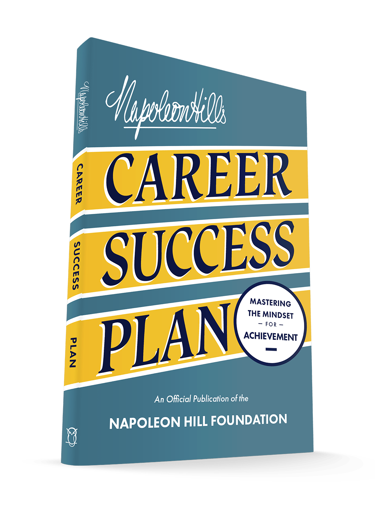 Napoleon Hill's Career Success Plan: Mastering the Mindset for Achievement (Official Publication of the Napoleon Hill Foundation) Paperback – April 8, 2025 - Faith & Flame - Books and Gifts - Sound Wisdom - 9781640955394