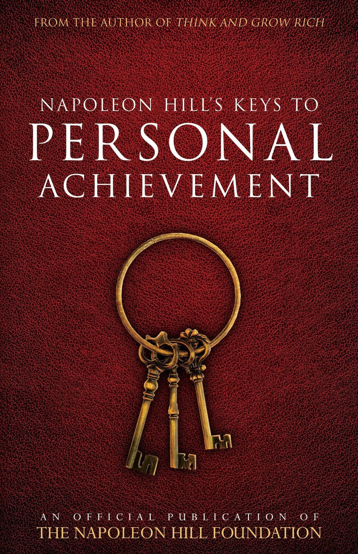 Napoleon Hill's Keys to Personal Achievement - Faith & Flame - Books and Gifts - Destiny Image - 9780768410136