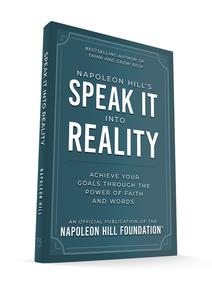 Napoleon Hill's Speak It Into Reality: Achieve Your Goals Through the Power of Faith and Words (An Official Publication of the Napoleon Hill Foundation) Paperback – August 5, 2025 - Faith & Flame - Books and Gifts - Sound Wisdom - 9781640956322