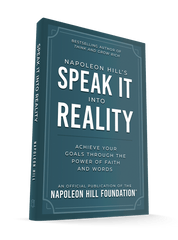 Napoleon Hill's Speak It Into Reality: Achieve Your Goals Through the Power of Faith and Words (An Official Publication of the Napoleon Hill Foundation) Paperback – August 5, 2025 - Faith & Flame - Books and Gifts - Sound Wisdom - 9781640956322