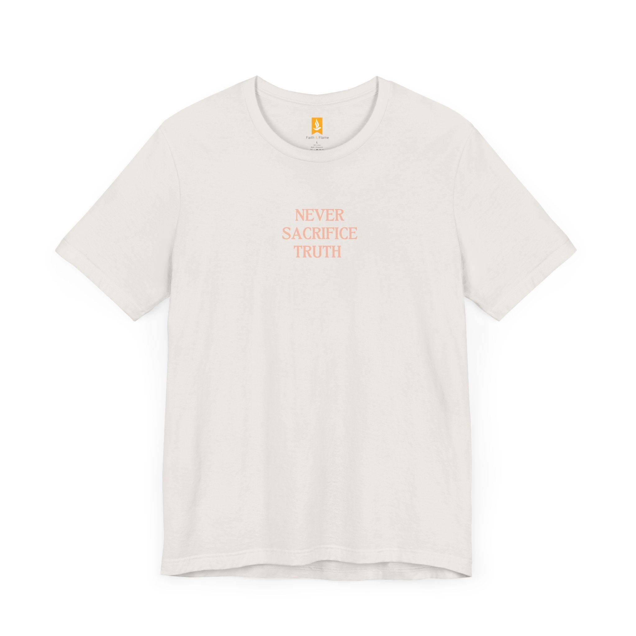 Never Sacrifice Truth T-shirt F&B | Secrets to Stewarding God's Voice in a New Era - Faith & Flame - Books and Gifts - Printify - 