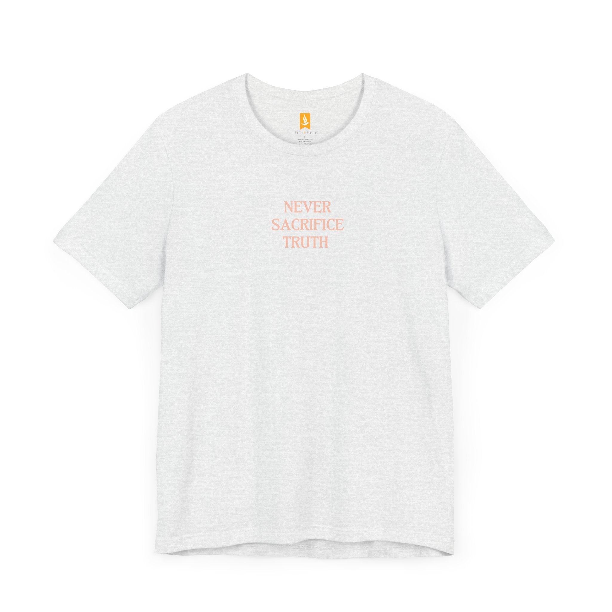 Never Sacrifice Truth T-shirt F&B | Secrets to Stewarding God's Voice in a New Era - Faith & Flame - Books and Gifts - Printify - 