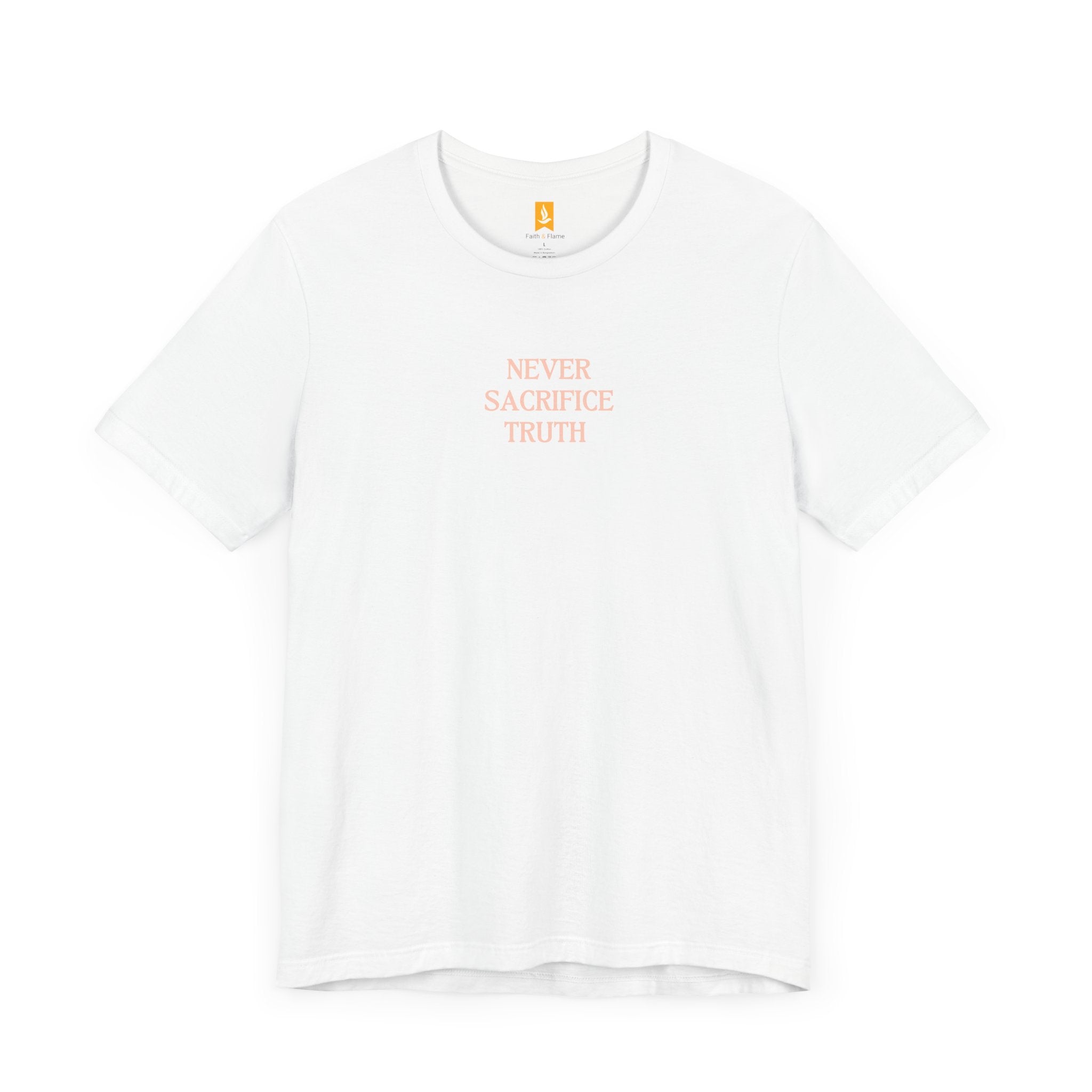 Never Sacrifice Truth T-shirt F&B | Secrets to Stewarding God's Voice in a New Era - Faith & Flame - Books and Gifts - Printify - 