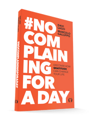 No Complaining for a Day: Discover How Gratitude Can Change Your Life Paperback – August 5, 2025 - Faith & Flame - Books and Gifts - Sound Wisdom - 9781640956186