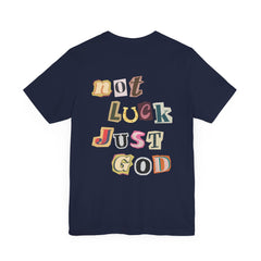 Not luck, Just God T-shirt - Faith & Flame - Books and Gifts - Printify - 