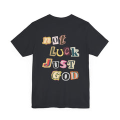 Not luck, Just God T-shirt - Faith & Flame - Books and Gifts - Printify - 