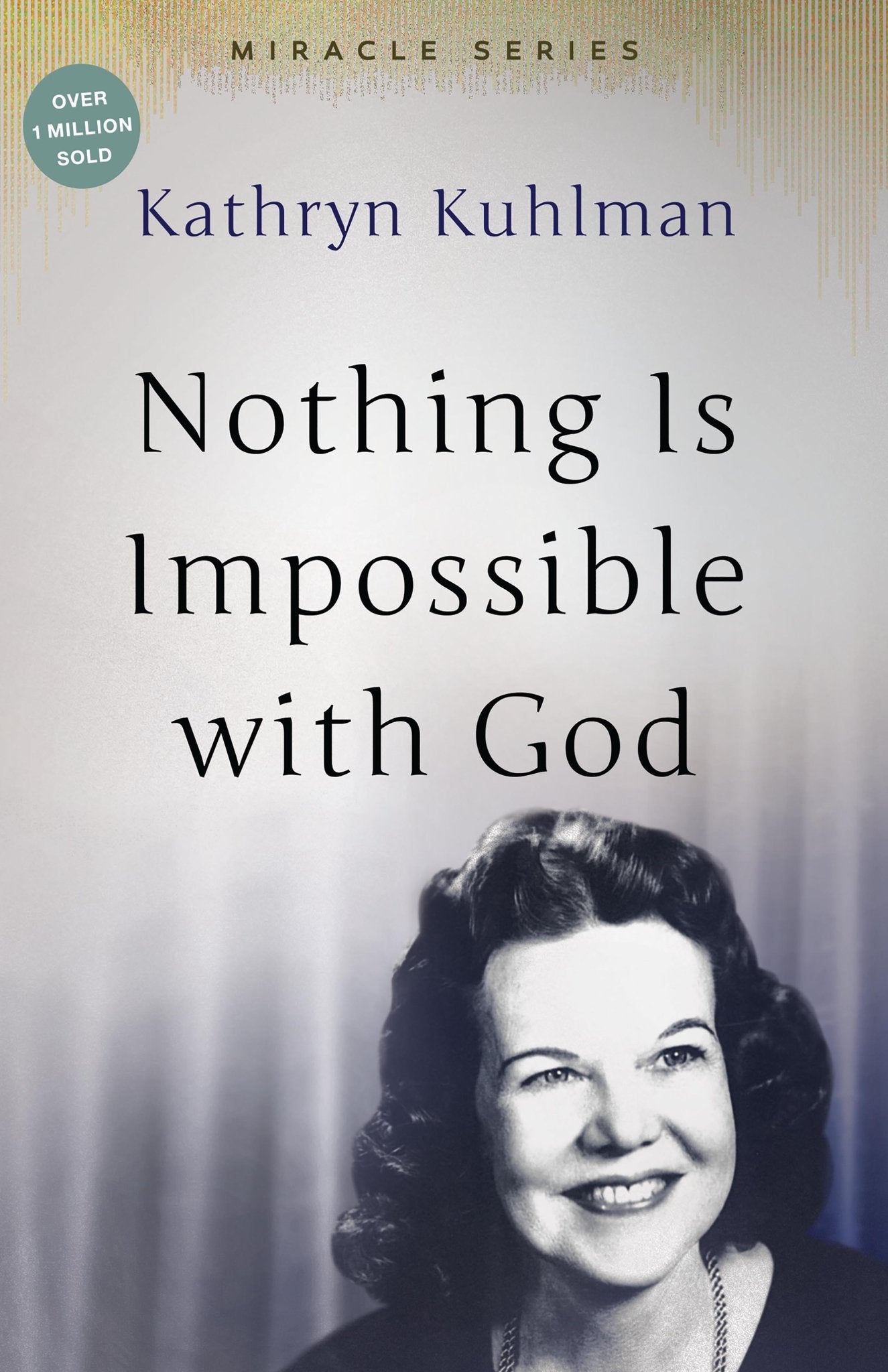 Nothing Is Impossible With God - May 1992 - Faith & Flame - Books and Gifts - Bridge Logos - 9780882706566