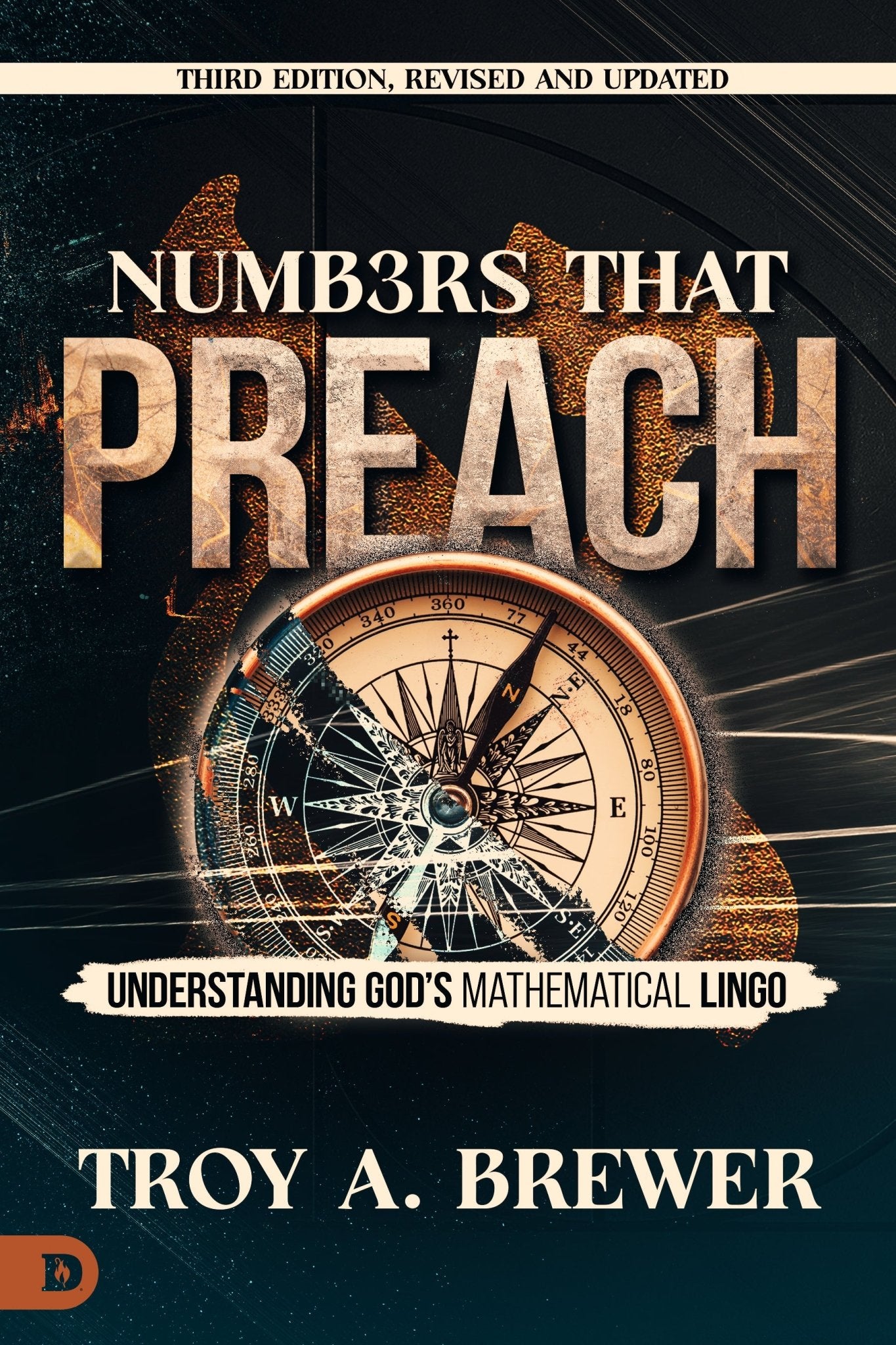 Numbers That Preach, Third Edition, Revised and Updated: Understanding God's Mathematical Lingo – January 6, 2026 - Faith & Flame - Books and Gifts - Nori Media Group - 9798881505431
