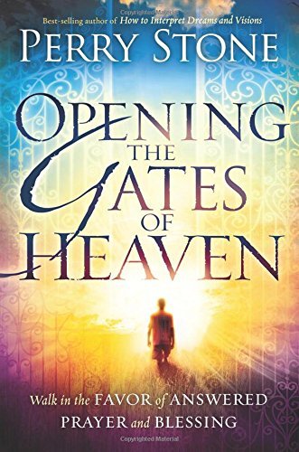 Opening the Gates of Heaven - March 2012 - Faith & Flame - Books and Gifts - Destiny Image - 9781616386535