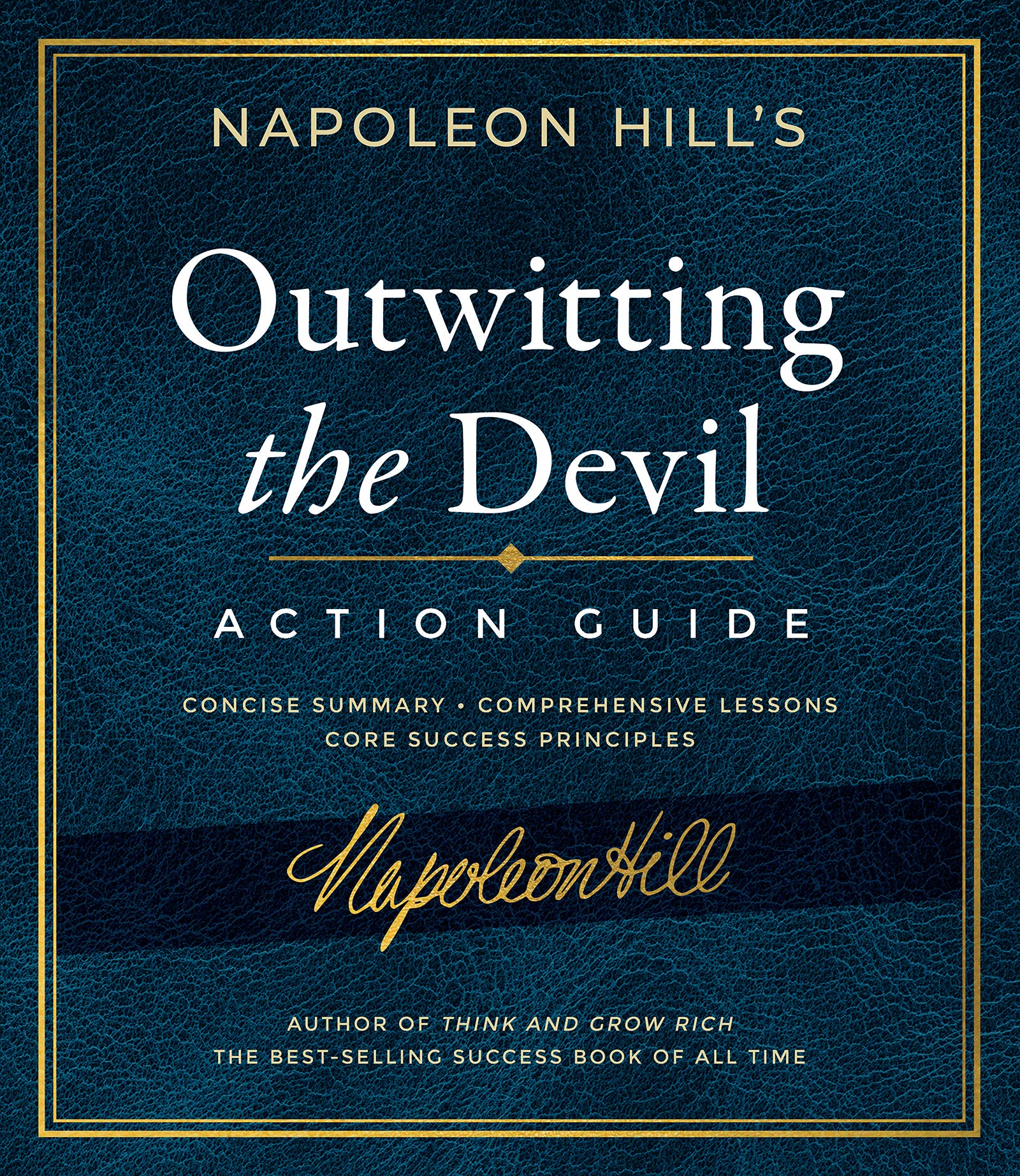 Outwitting the Devil Action Guide: Deluxe Hardcover Interactive Study Guide (Official Publication of the Napoleon Hill Foundation) Hardcover – January 18, 2022 - Faith & Flame - Books and Gifts - Sound Wisdom - 9781640951891