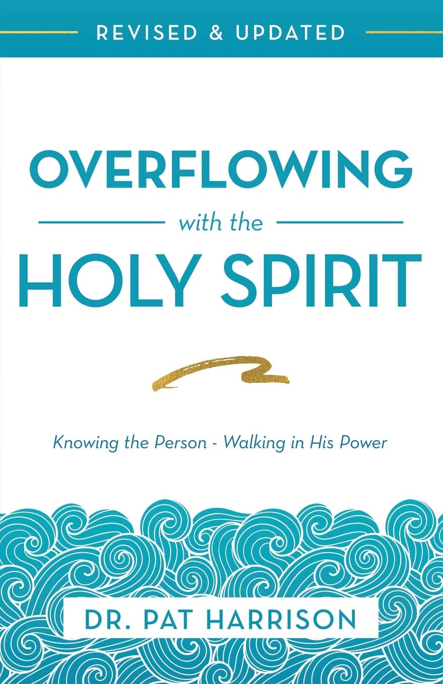 Overflowing with the Holy Spirit: Knowing the Person - Walking in His Power (Revised and Updated) - Faith & Flame - Books and Gifts - Harrison House - 9781680312652