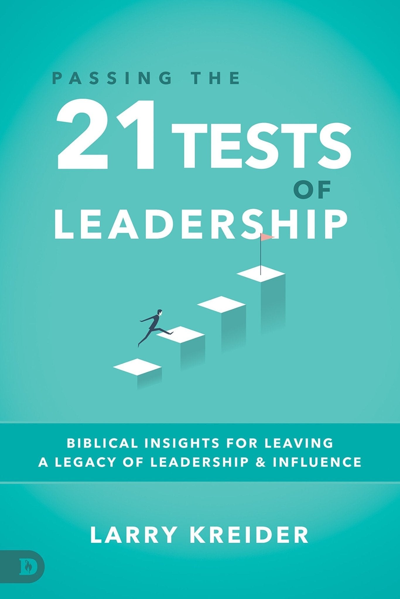 Passing the 21 Tests of Leadership - Faith & Flame - Books and Gifts - Destiny Image - 9780768419528
