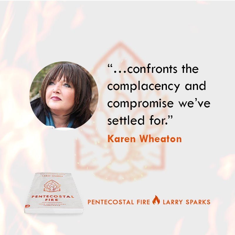 Pentecostal Fire: Your Supernatural Inheritance Paperback – May 17, 2022 - Faith & Flame - Books and Gifts - Destiny Image - 9780768461749