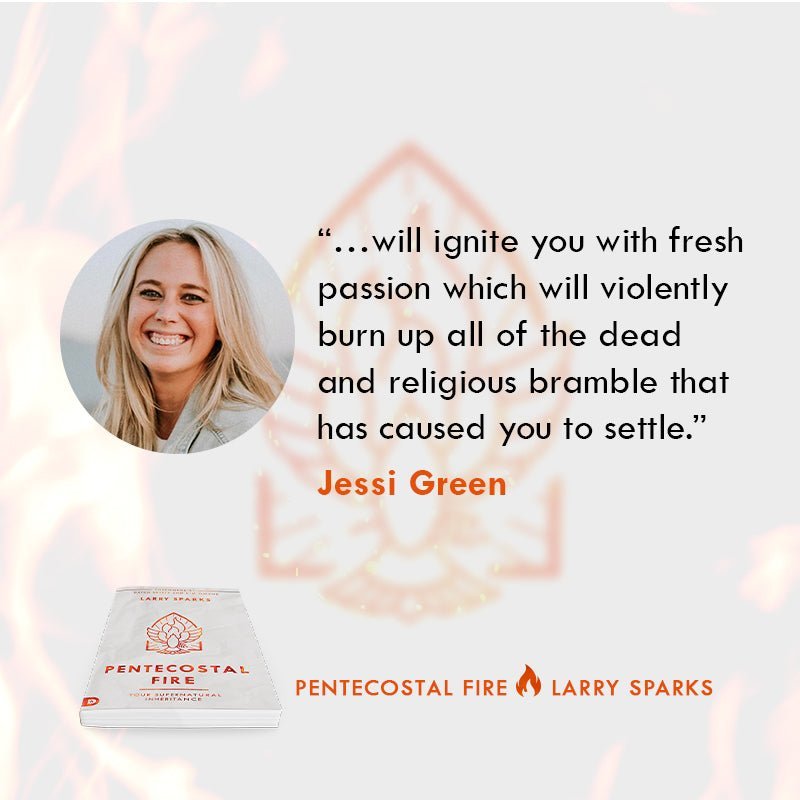 Pentecostal Fire: Your Supernatural Inheritance Paperback – May 17, 2022 - Faith & Flame - Books and Gifts - Destiny Image - 9780768461749