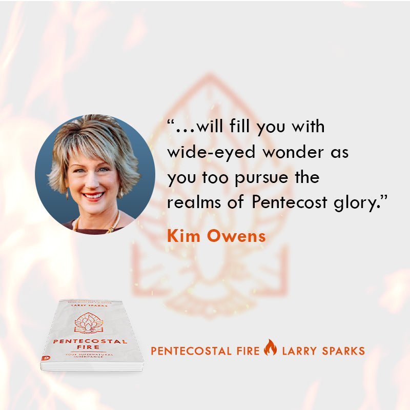 Pentecostal Fire: Your Supernatural Inheritance Paperback – May 17, 2022 - Faith & Flame - Books and Gifts - Destiny Image - 9780768461749