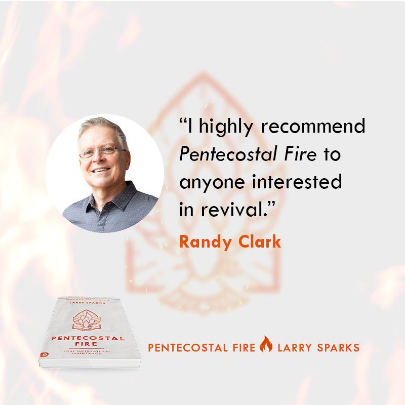 Pentecostal Fire: Your Supernatural Inheritance Paperback – May 17, 2022 - Faith & Flame - Books and Gifts - Destiny Image - 9780768461749