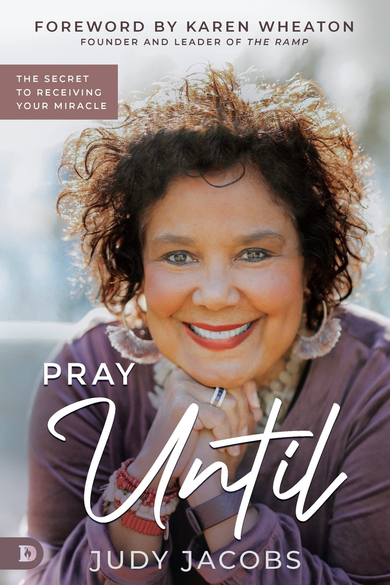 Pray Until: The Secret to Receiving Your Miracle Paperback – November 15, 2022 - Faith & Flame - Books and Gifts - Destiny Image - 9780768463095