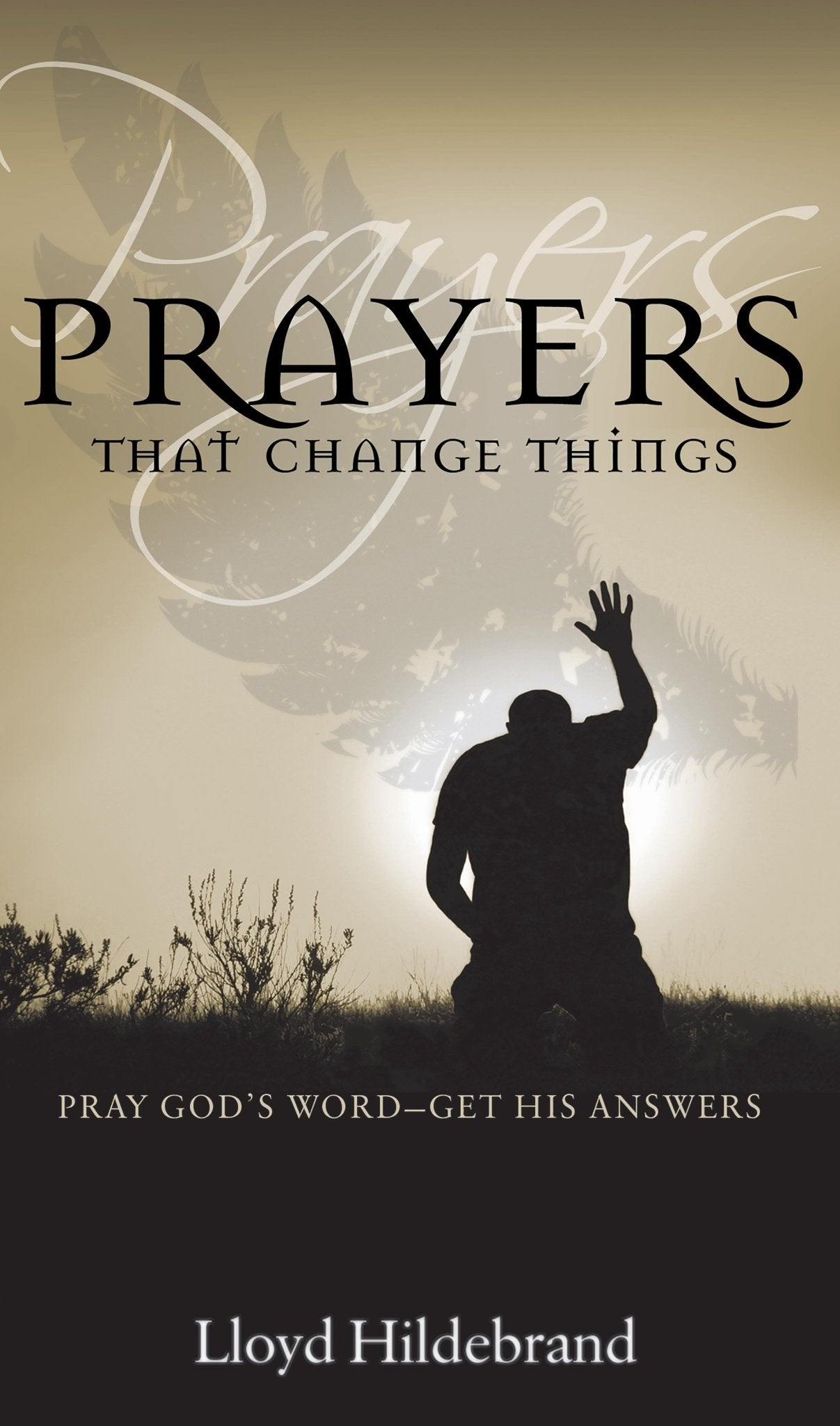 Prayers That Change Things - August 2013 - Faith & Flame - Books and Gifts - Bridge Logos - 9781610361057
