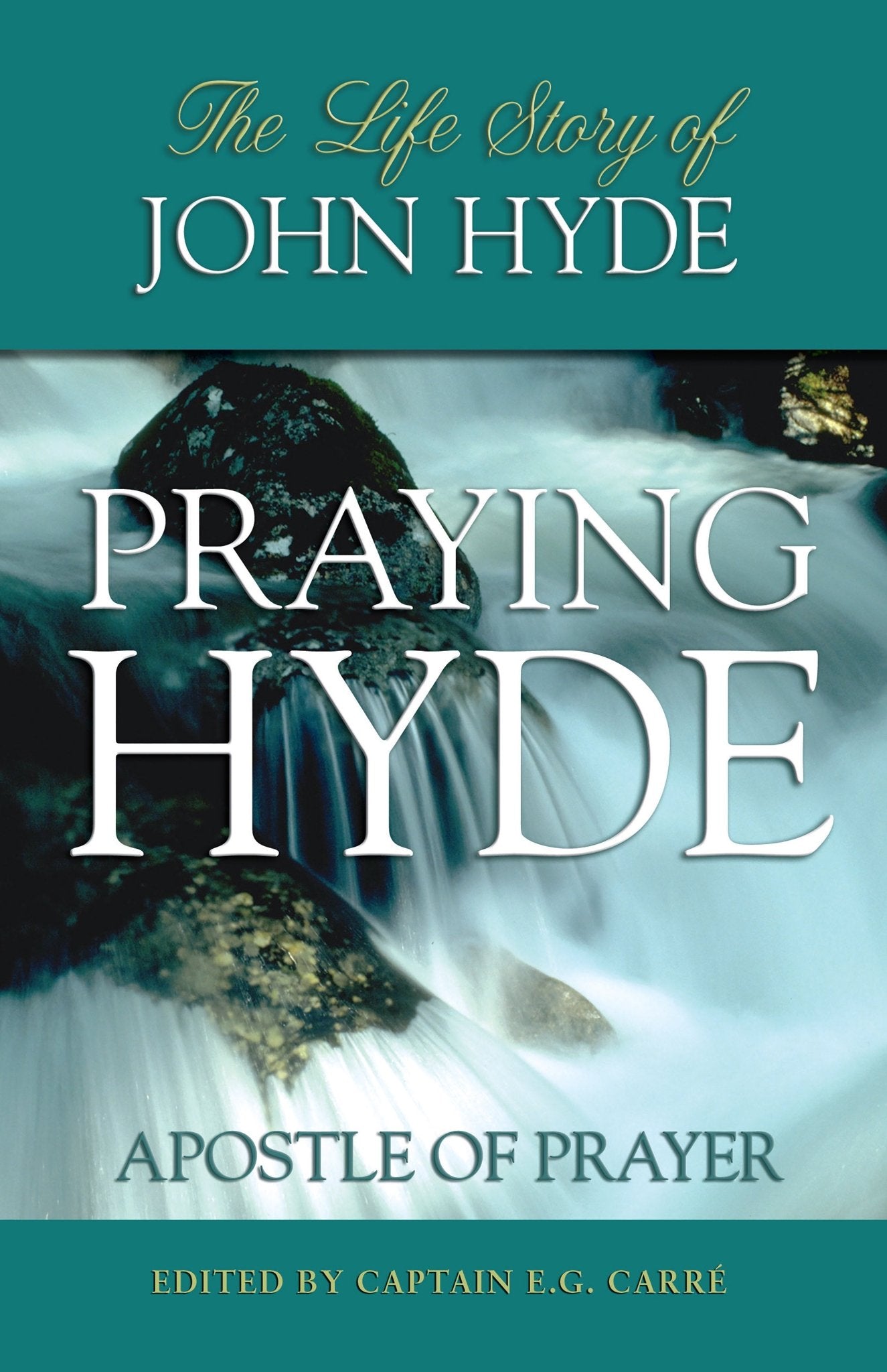 Praying Hyde - April 2001 - Faith & Flame - Books and Gifts - Bridge Logos - 9780882705415