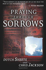 Praying Through Sorrows - Faith & Flame - Books and Gifts - Destiny Image - 9780768422542