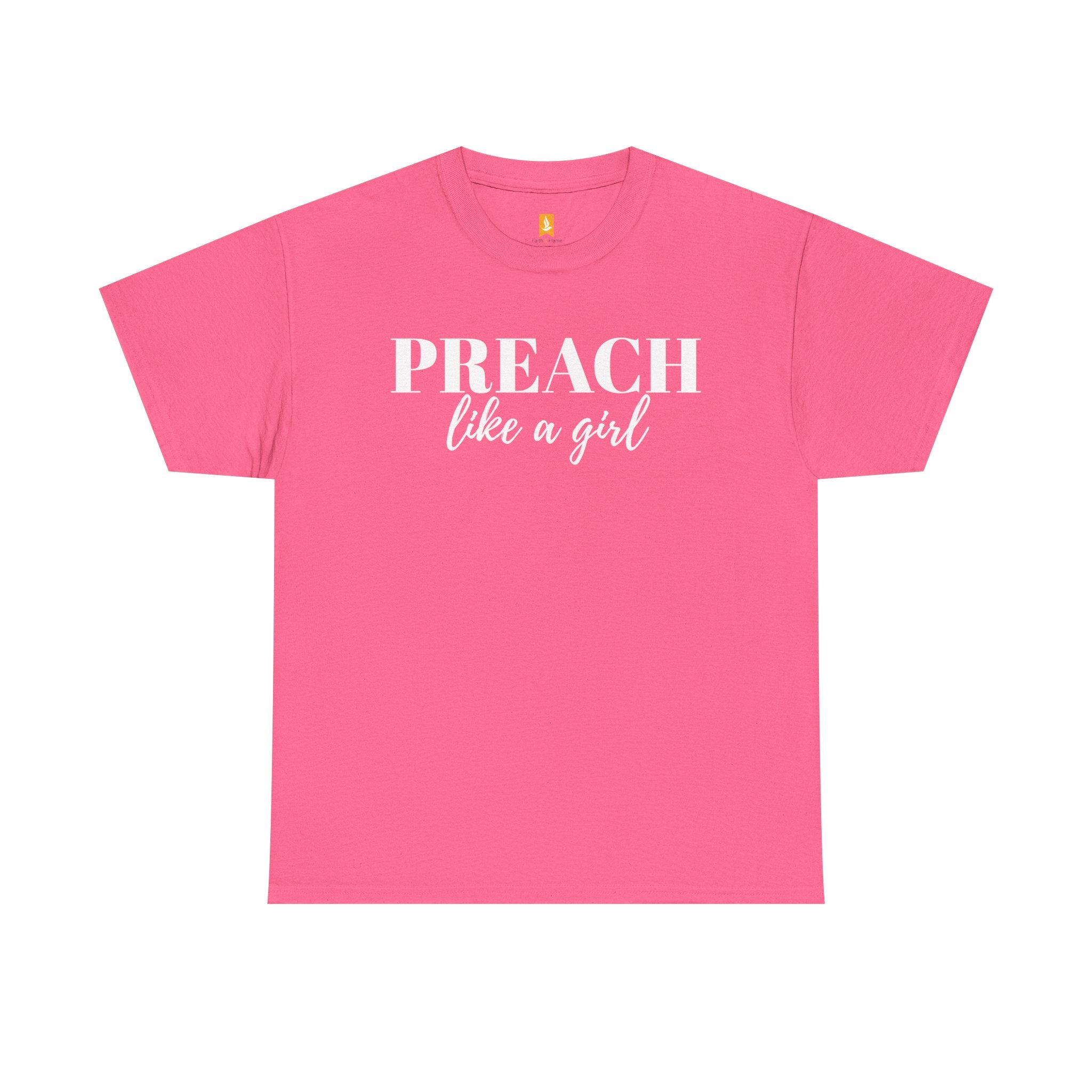 Preach Like a Girl T-shirt - Faith & Flame - Books and Gifts - Faith & Flame - 