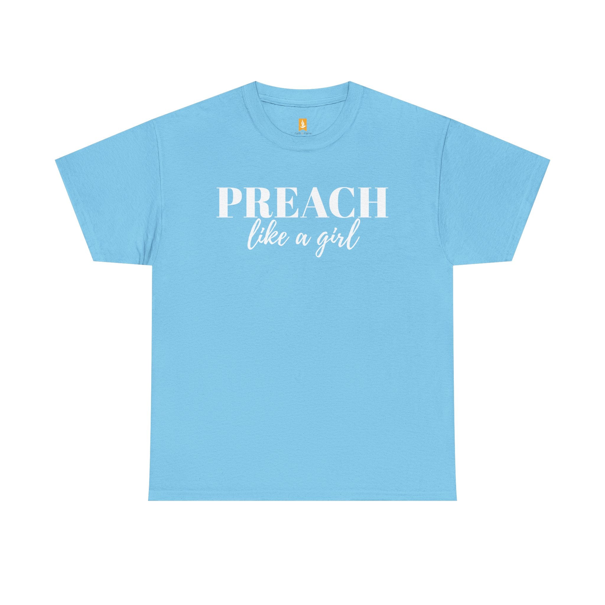 Preach Like a Girl T-shirt - Faith & Flame - Books and Gifts - Faith & Flame - 