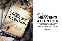 Capturing Heaven's Attention: A Lifestyle Saturated in God's Presence That Releases the Miraculous Paperback – October 3, 2023